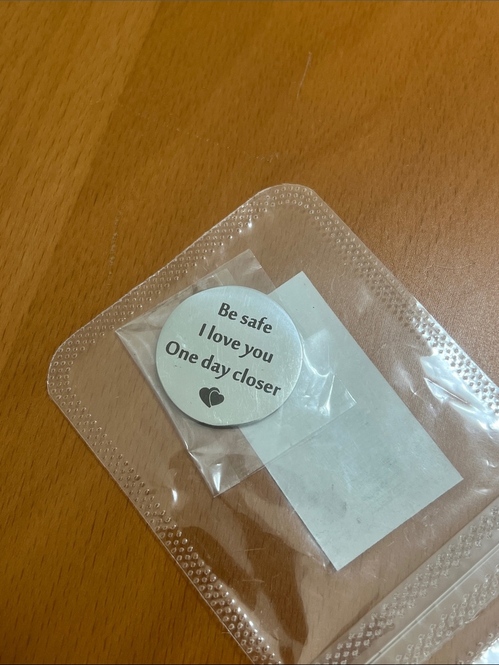 New Silver token - "Be safe I love you One day closer"